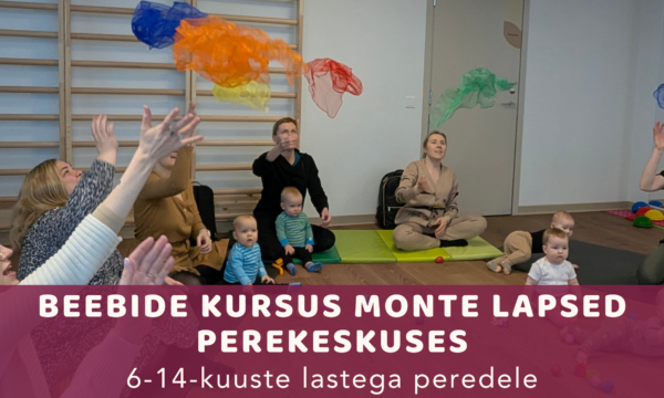 Beebide kursus Monte Lapsed perekeskuses (E kl 11.00)