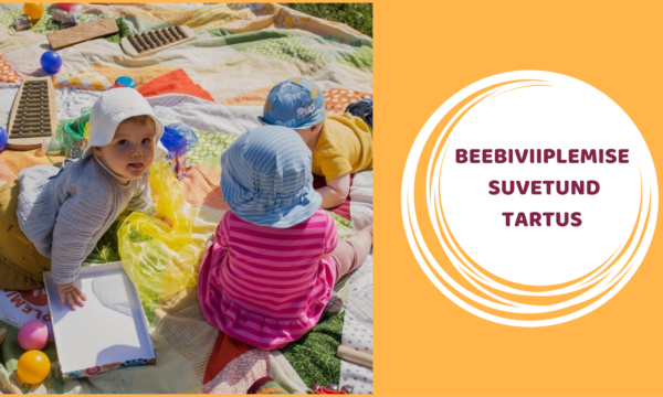 Beebiviiplemise suvetund Tartus (N 16.07 kl 10.30)